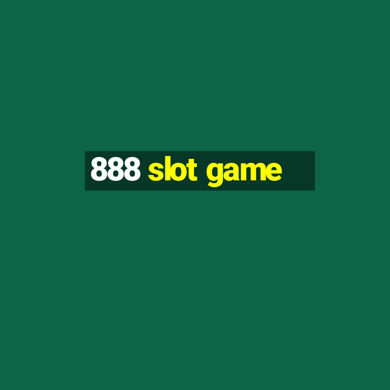 888 slot game