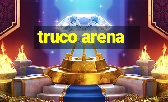 truco arena