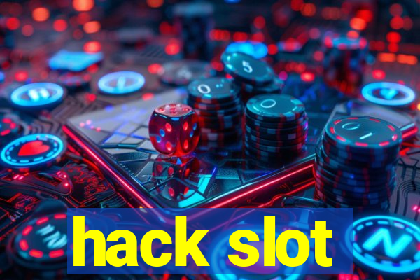 hack slot