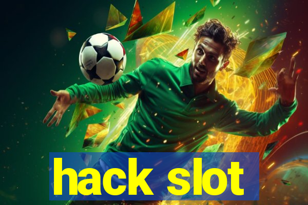 hack slot