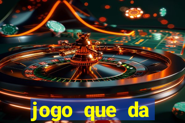 jogo que da dinheiro sem investir