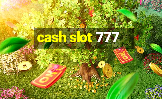 cash slot 777