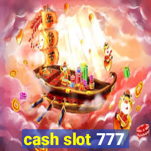 cash slot 777