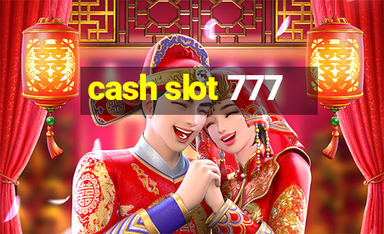 cash slot 777