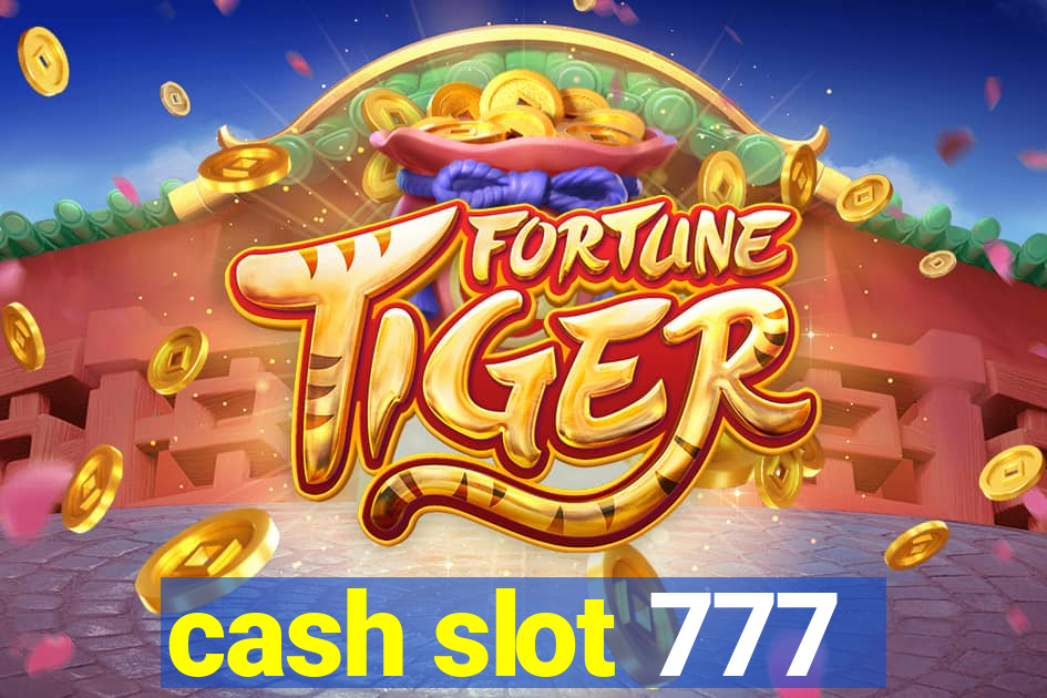 cash slot 777