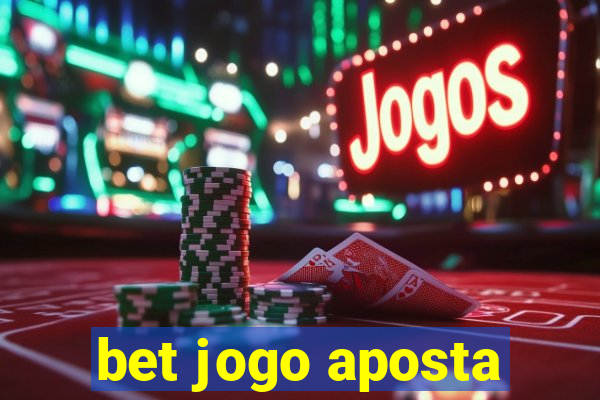 bet jogo aposta