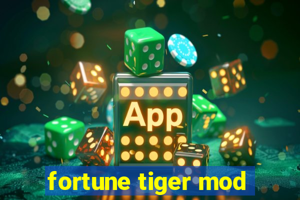 fortune tiger mod