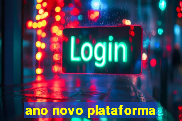 ano novo plataforma