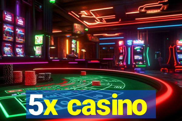 5x casino