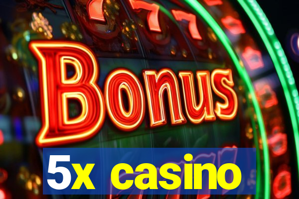 5x casino