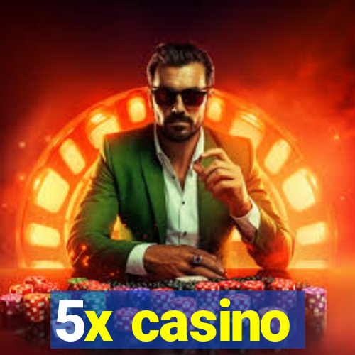 5x casino