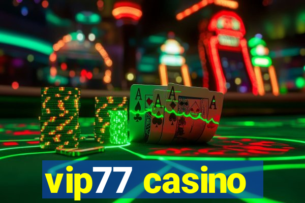 vip77 casino