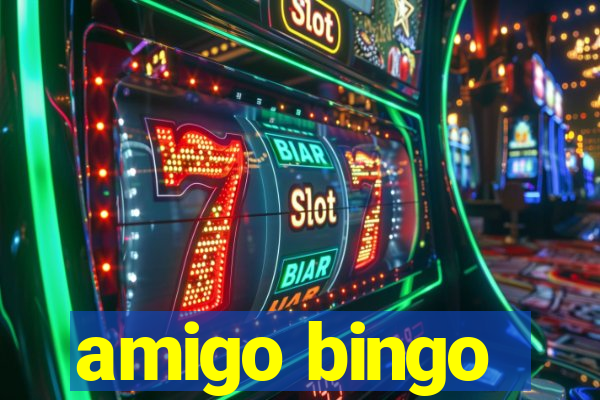 amigo bingo