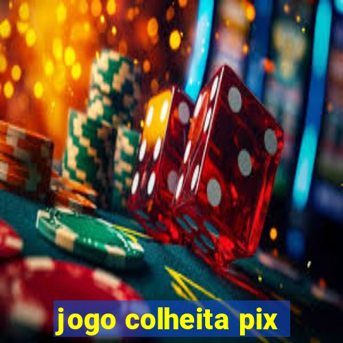 jogo colheita pix