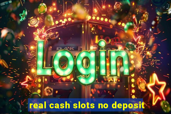 real cash slots no deposit