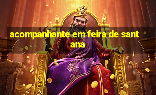 acompanhante em feira de santana