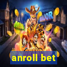 anroll bet