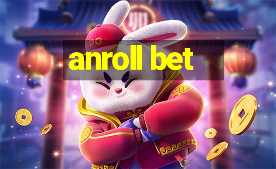 anroll bet