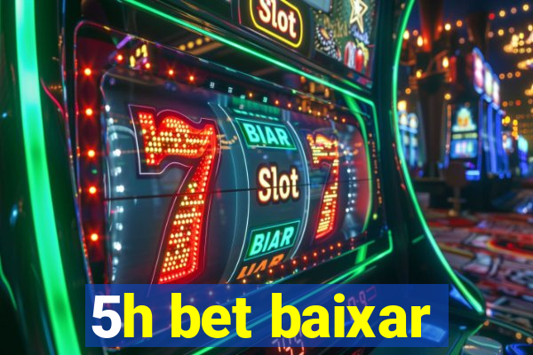 5h bet baixar