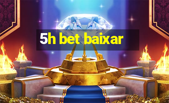 5h bet baixar