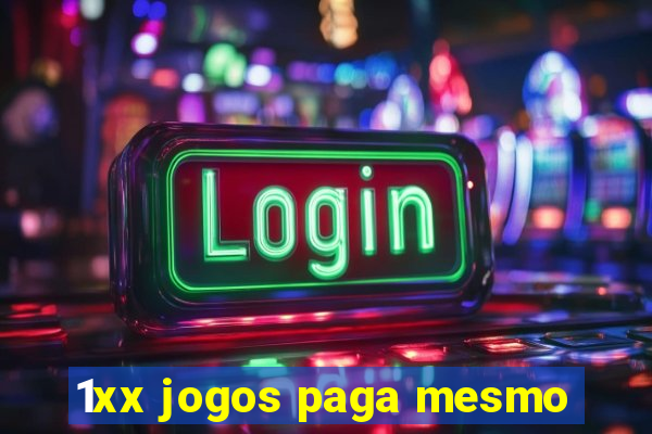 1xx jogos paga mesmo