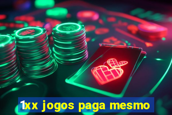 1xx jogos paga mesmo