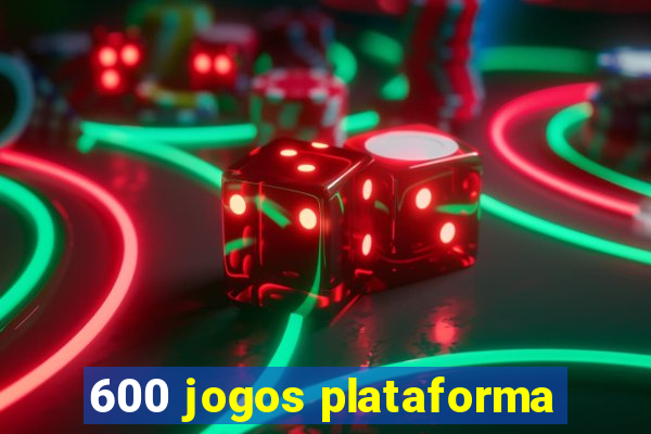 600 jogos plataforma