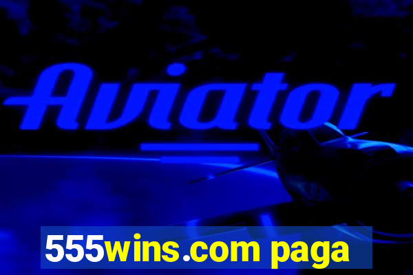 555wins.com paga