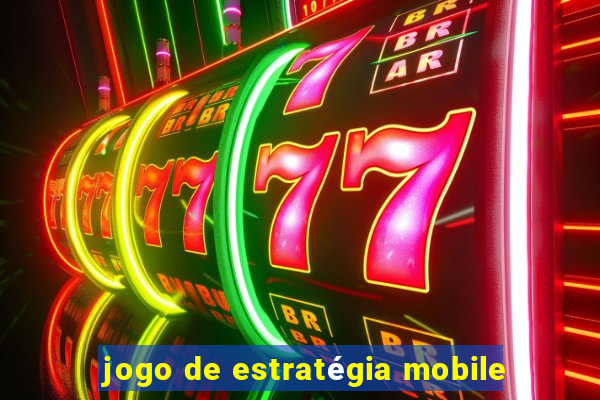 jogo de estratégia mobile