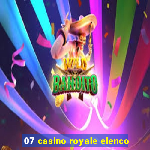 07 casino royale elenco