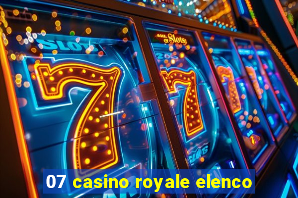 07 casino royale elenco