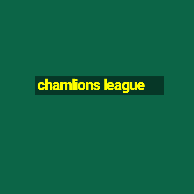 chamlions league