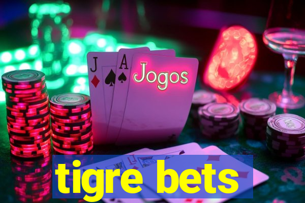 tigre bets