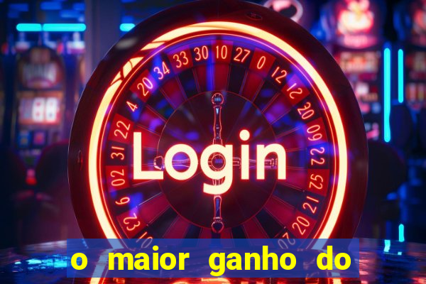 o maior ganho do fortune tiger