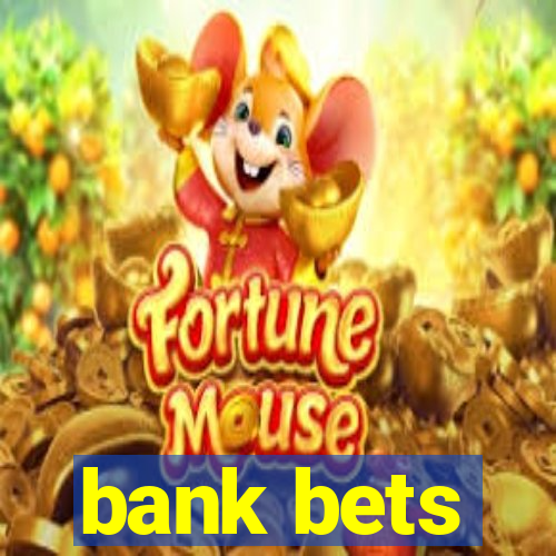 bank bets