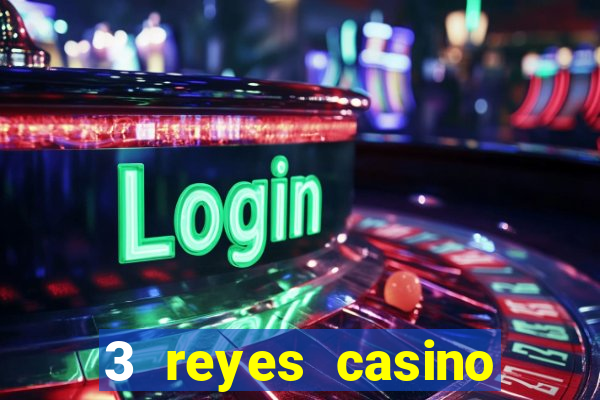 3 reyes casino poner saldo