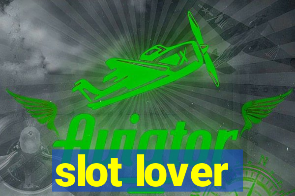 slot lover