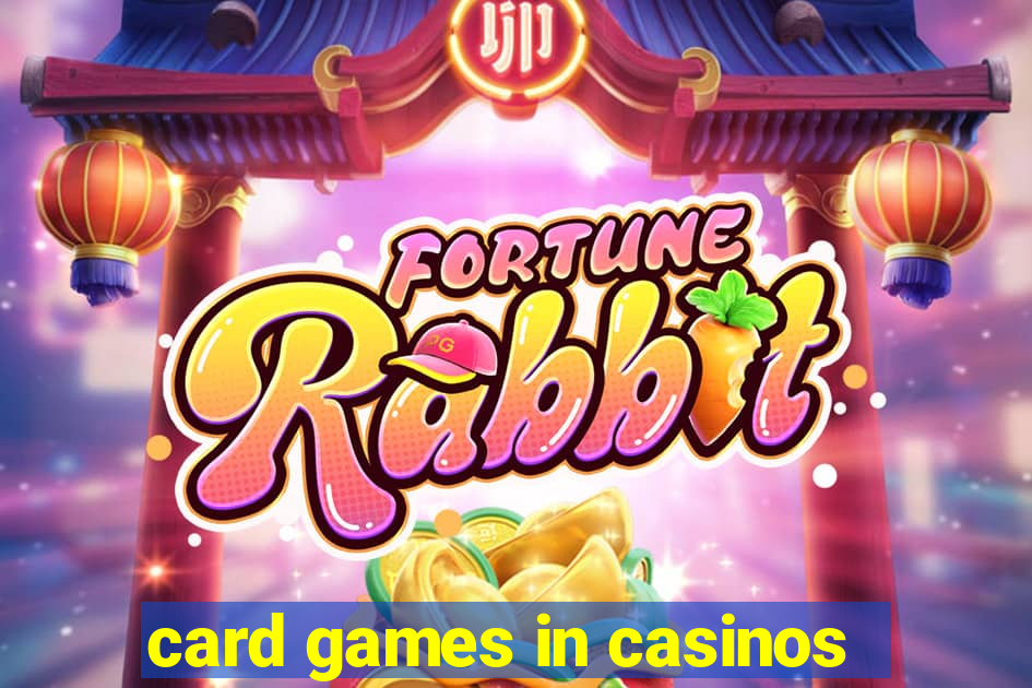 card games in casinos