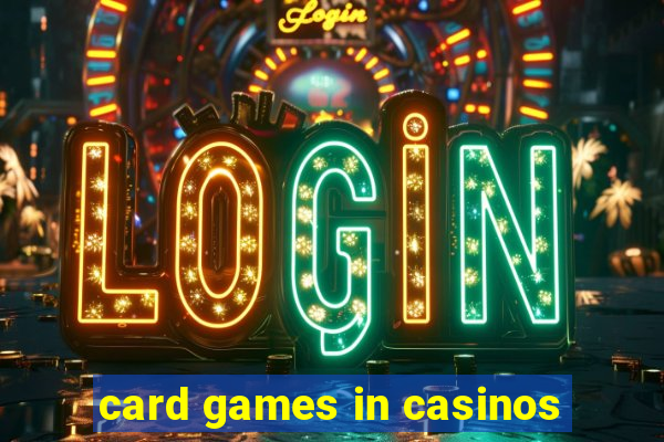 card games in casinos