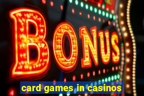 card games in casinos