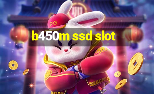 b450m ssd slot