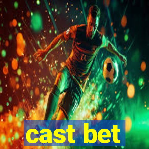 cast bet