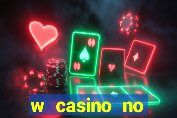 w casino no deposit bonus