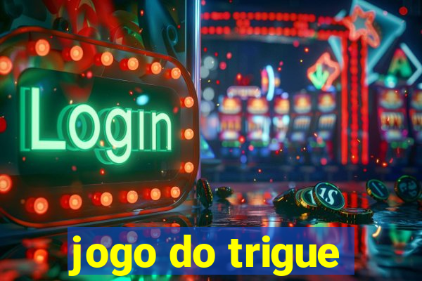 jogo do trigue