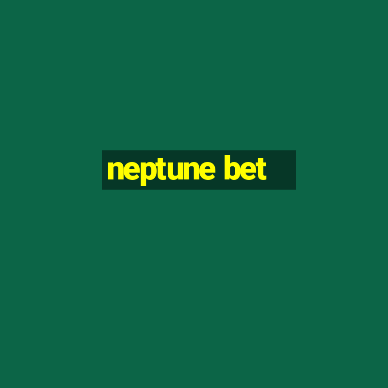 neptune bet