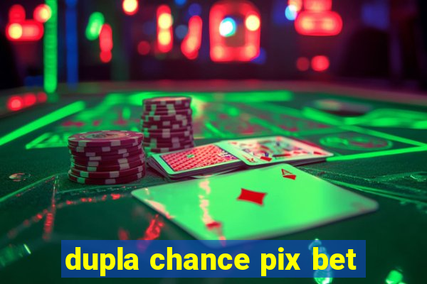 dupla chance pix bet