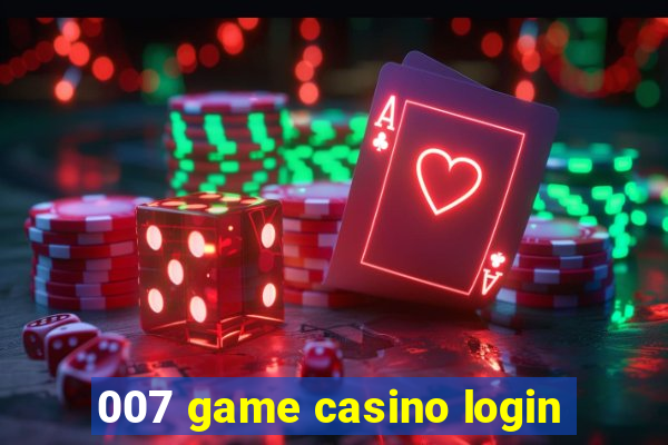 007 game casino login