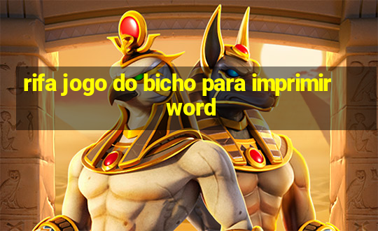 rifa jogo do bicho para imprimir word