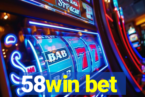 58win bet