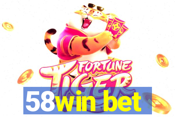 58win bet